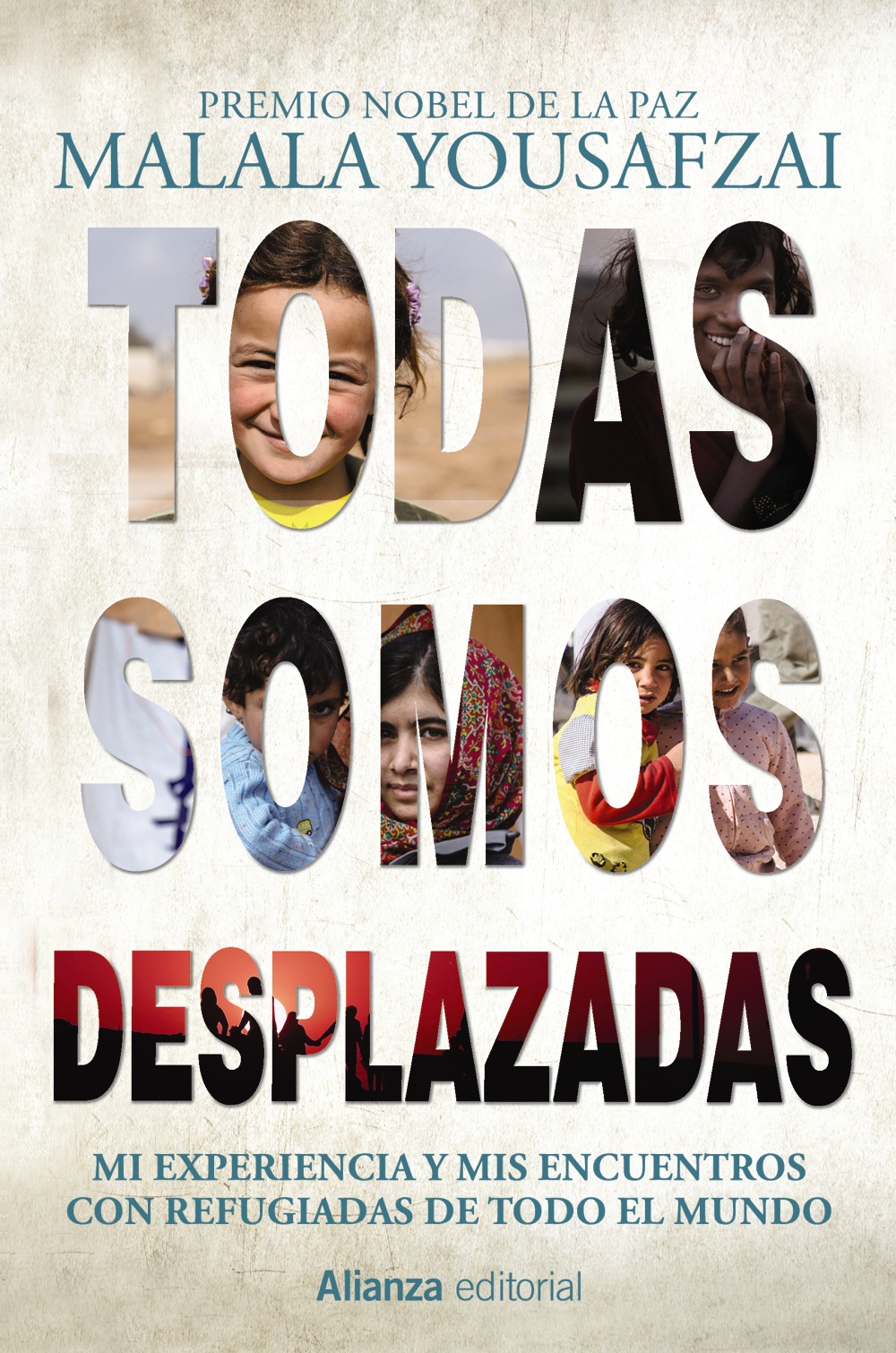 Todas somos desplazadas : Mi experiencia y mis encuentros con refugiadas de todo el mundo