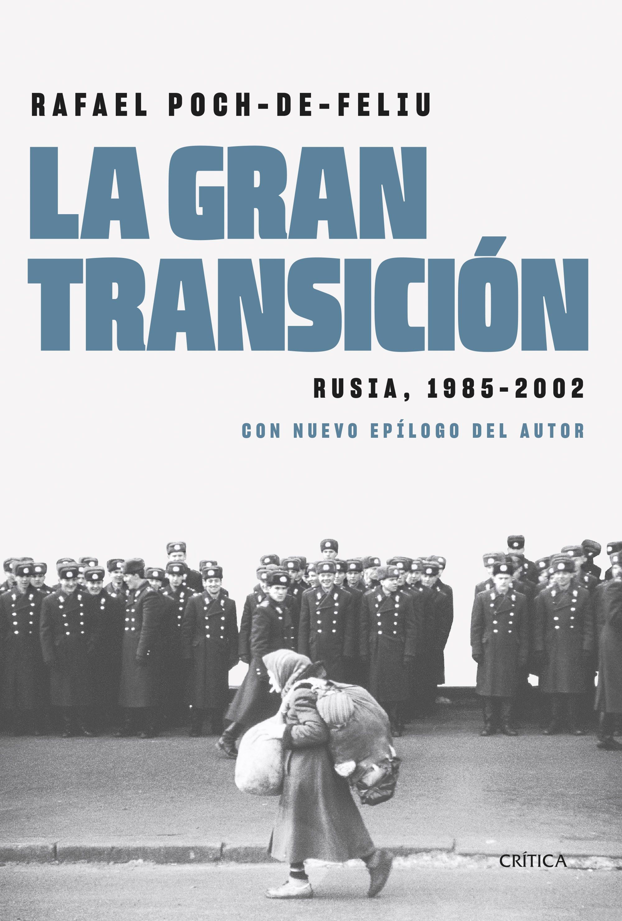 La gran transición : Rusia, 1985-2002