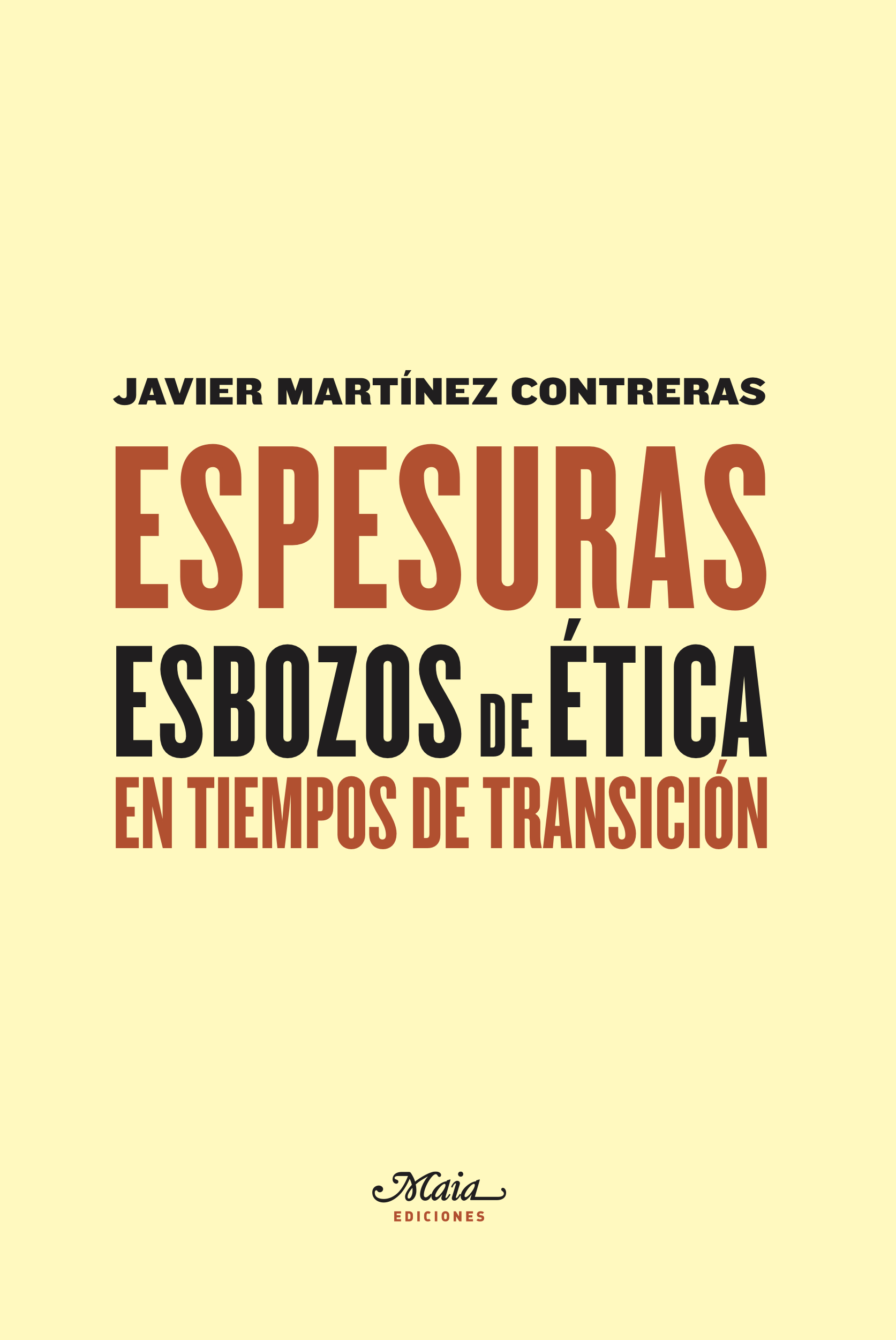 Espesuras : Esbozos de ética en tiempos de transición
