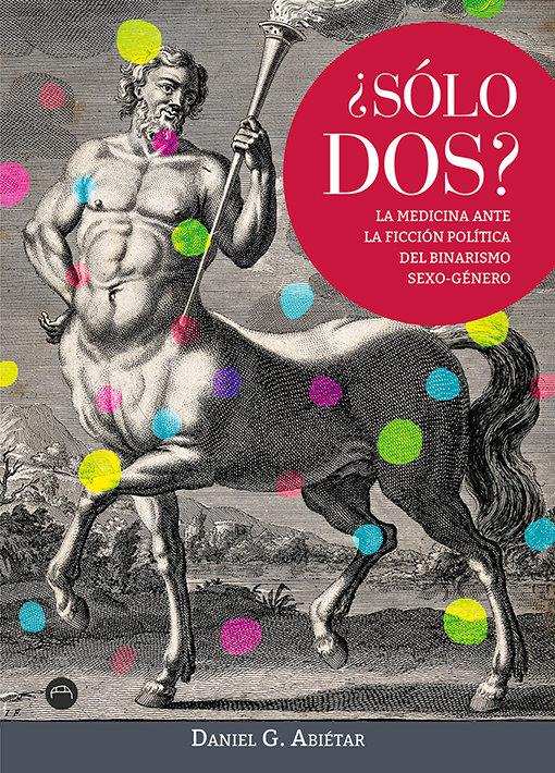 ¿sólo dos? : La medicina ante la ficción política del binarismo sexo-género