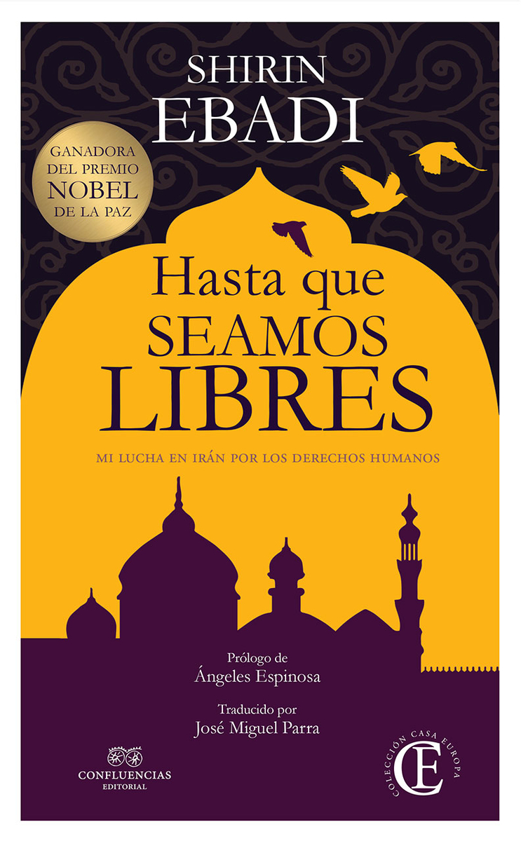 Hasta que seamos libres : Mi lucha en irán por los derechos humanos