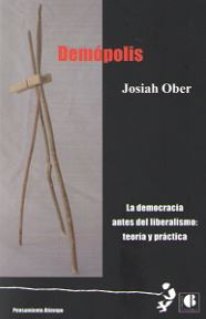 Demópolis : La democracia antes del liberalismo. Teoría y práctica