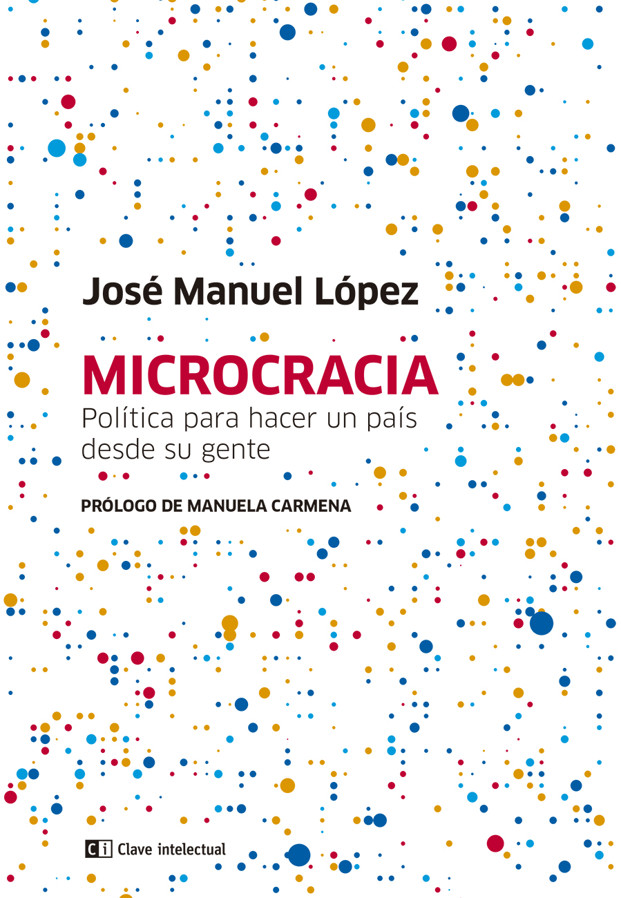 Microcracia : Política para hacer un país desde su gente