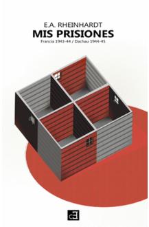 Mis prisiones : Francia 1943-1944 / Dachau 1944-1945