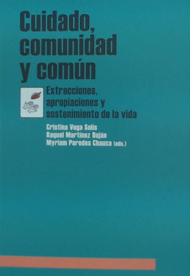 Cuidado, comunidad y común : Experiencias cooperativas en el sostenimiento de la vida