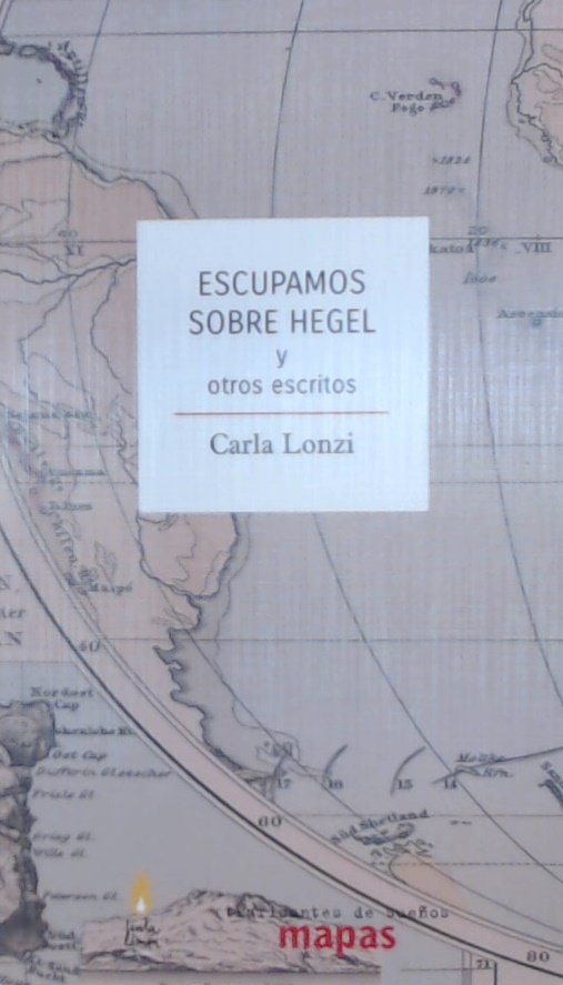 Escupamos sobre Hegel : y otros escritos
