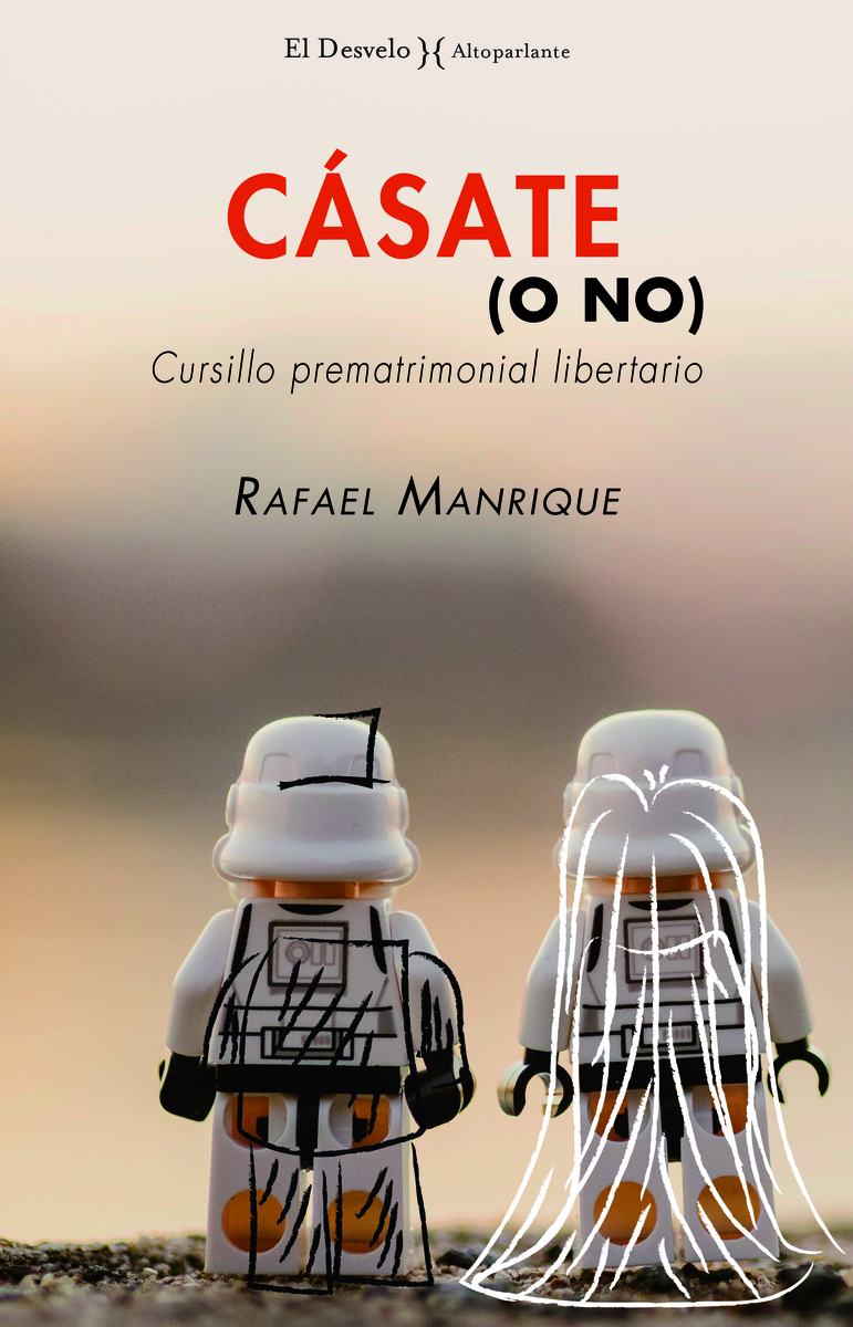 Cásate (o no) : Cursillo prematrimonial libertario