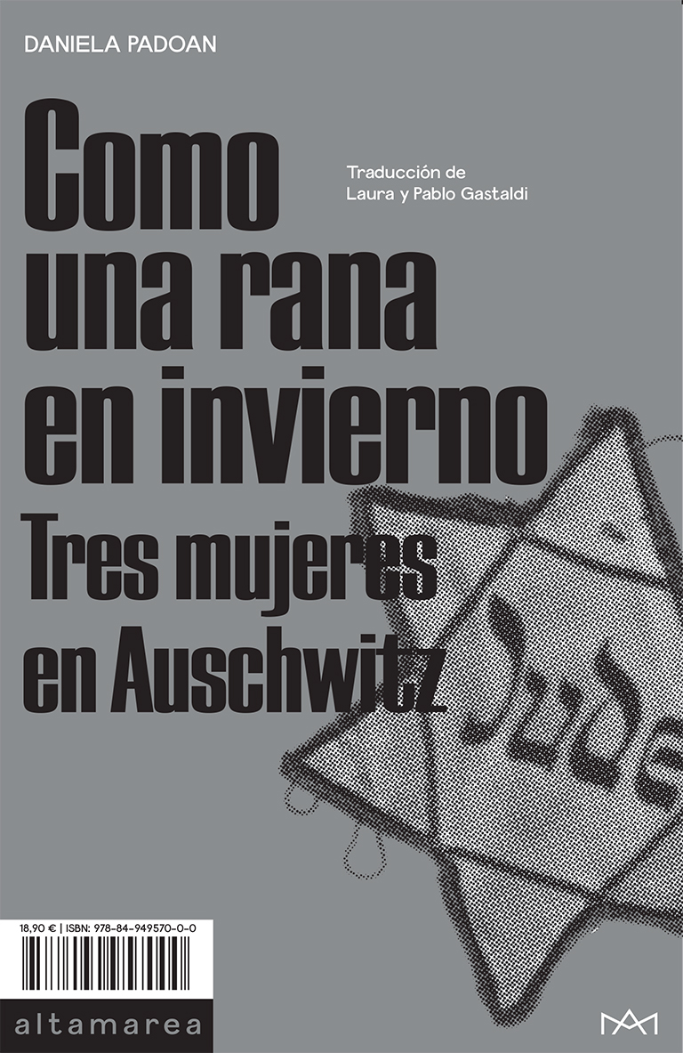 Como una rana en invierno : Tres mujeres en Auschwitz