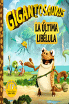 Gigantosaurus. La última libélula