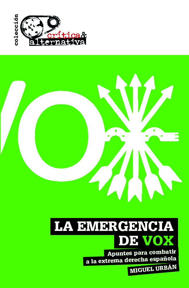 La emergencia de Vox : Apuntes para combatir a la extrema derecha española