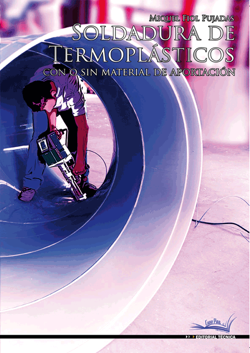 Libro: SOLDADURA DE TERMOPLÁSTICOS. ISBN: 9788496960442 - PLÁSTICOS - Libros AMV EDICIONES : con o sin material de aportación