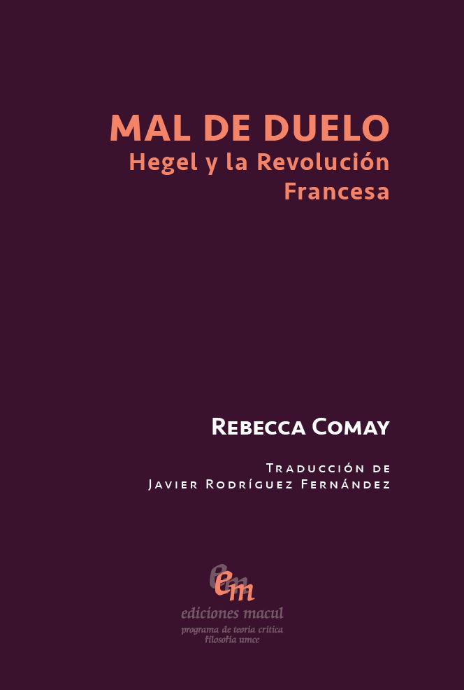 MAL DE DUELO : HEGEL Y LA REVOLUCIÓN FRANCESA