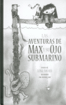 AVENTURAS DE MAX Y SU OJO SUBMARINO, LAS : POEMAS DE LUIGI AMARA
