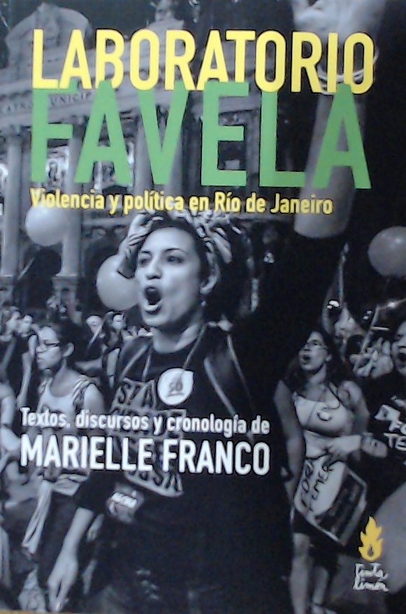 Laboratorio favela : Violencia y política en Río de Janeiro