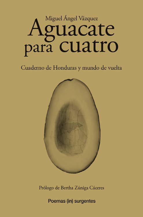 Aguacate para cuatro : Cuaderno de Honduras y mundo de vuelta