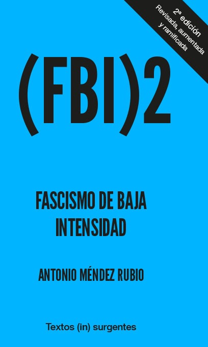 Fascismo de Baja Intensidad 2 : Segunda edición Revisada, ampliada, mutilada
