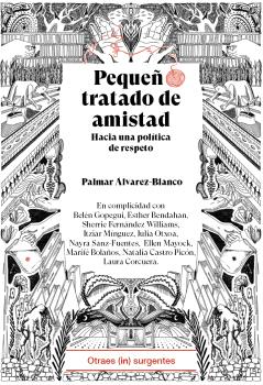 Pequeño tratado de amistad : Hacia una política de respeto