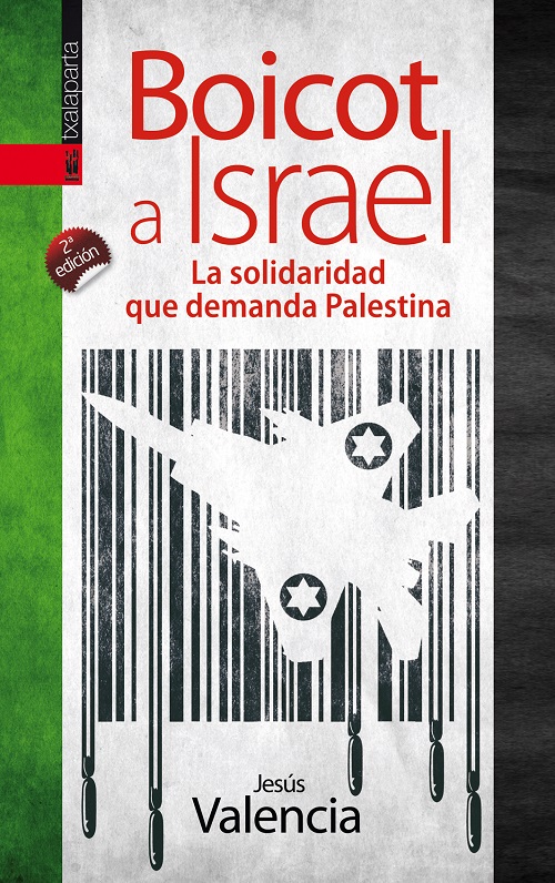 Boicot a Israel : La solidaridad que demanda Palestina