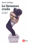 Lo llevamos crudo