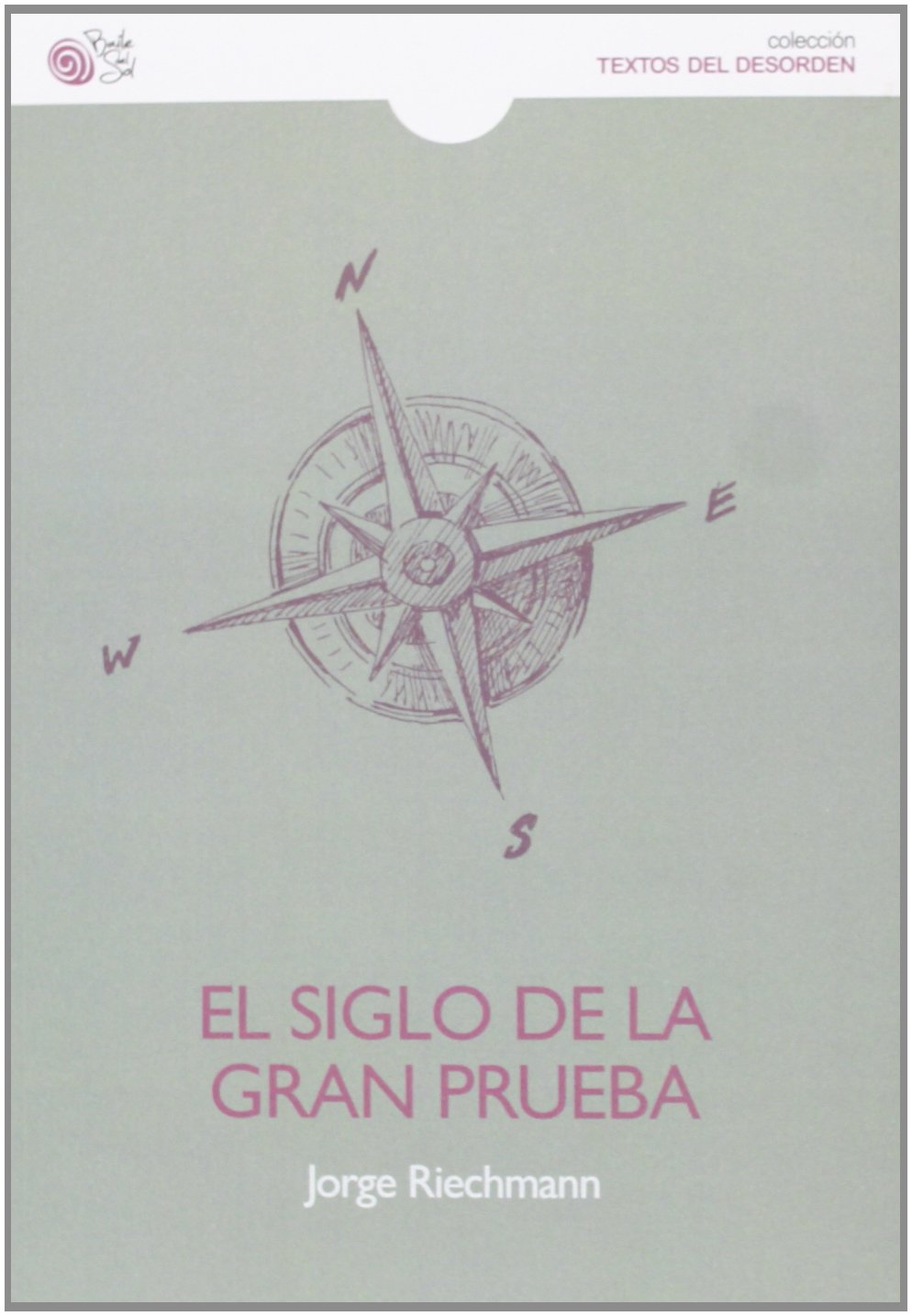 El siglo de la gran prueba