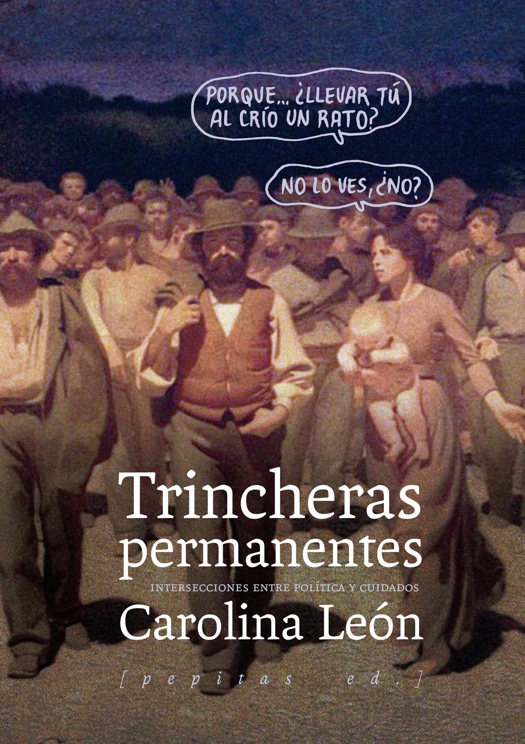 Trincheras permanentes : Intersecciones entre política y cuidados