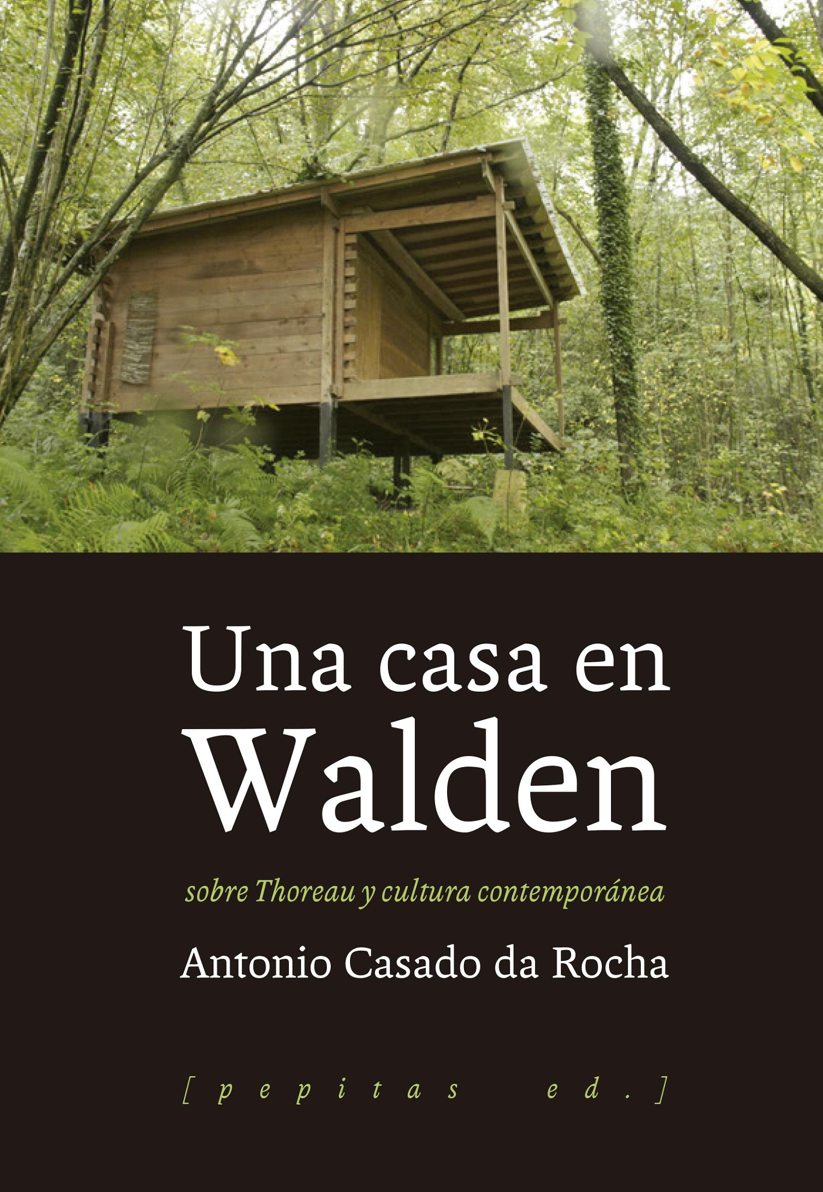 Una casa en Walden : Sobre Thoreau y cultura contemporánea