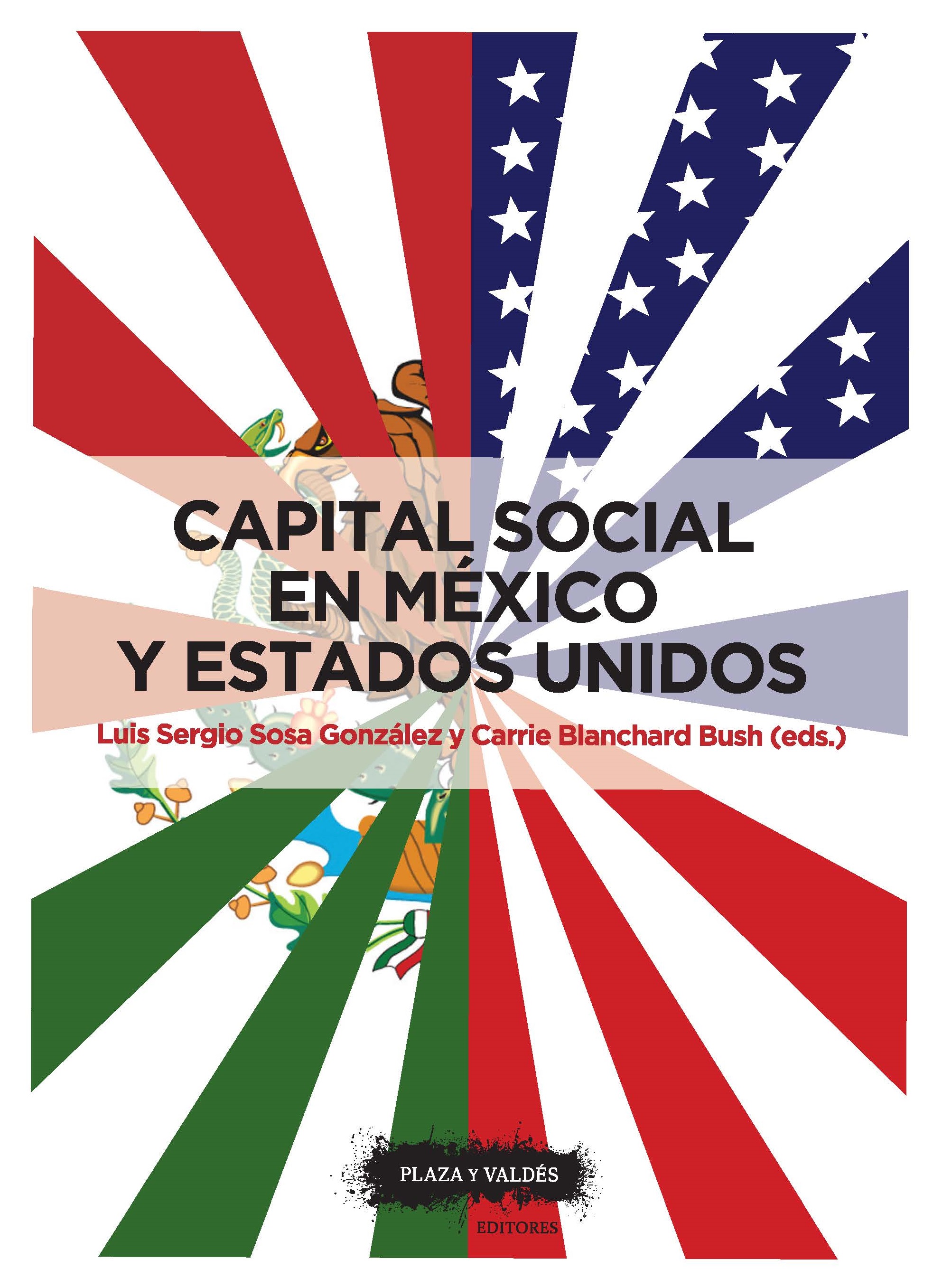 CAPITAL SOCIAL EN MÉXICO Y ESTADOS UNIDOS : Su impacto en la gestión del desarrollo