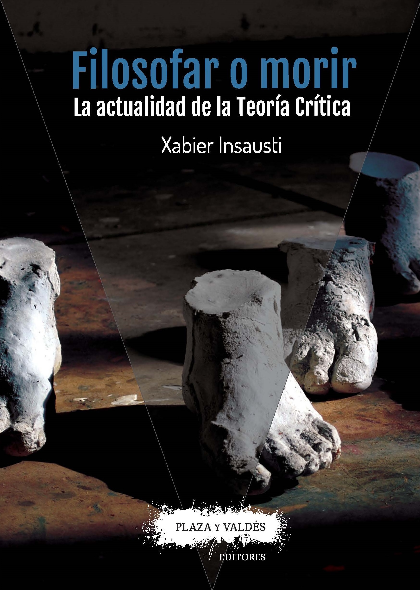 FILOSOFAR O MORIR : La actualidad de la Teoría Crítica