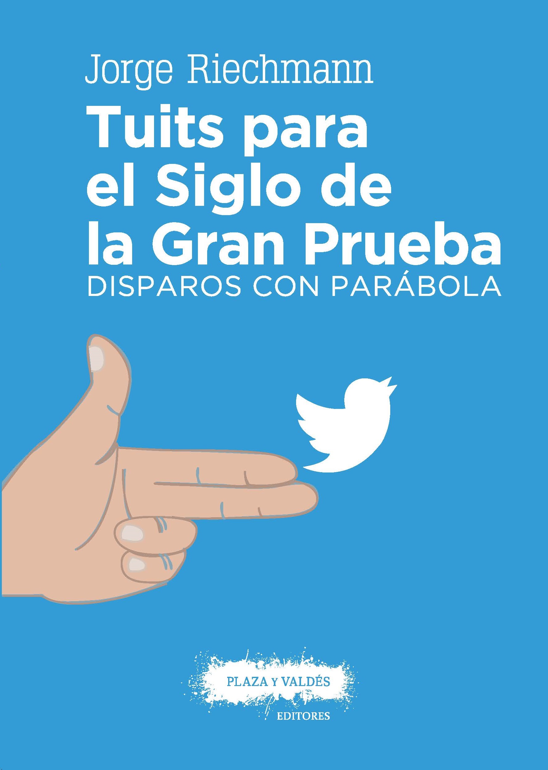 TUITS PARA EL SIGLO DE LA GRAN PRUEBA : Disparos con parábola
