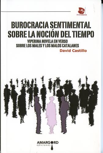 Burocracia sentimental sobre la noción del tiempo : Viperina novela en verso sobre los males y los malos catalanes