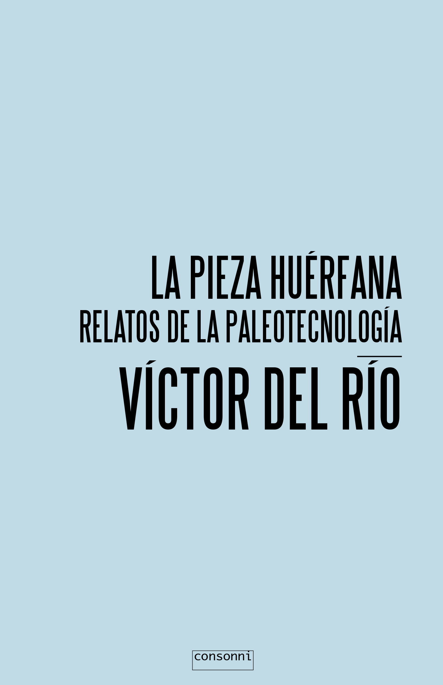 La pieza huérfana : Relatos de la paleotecnología