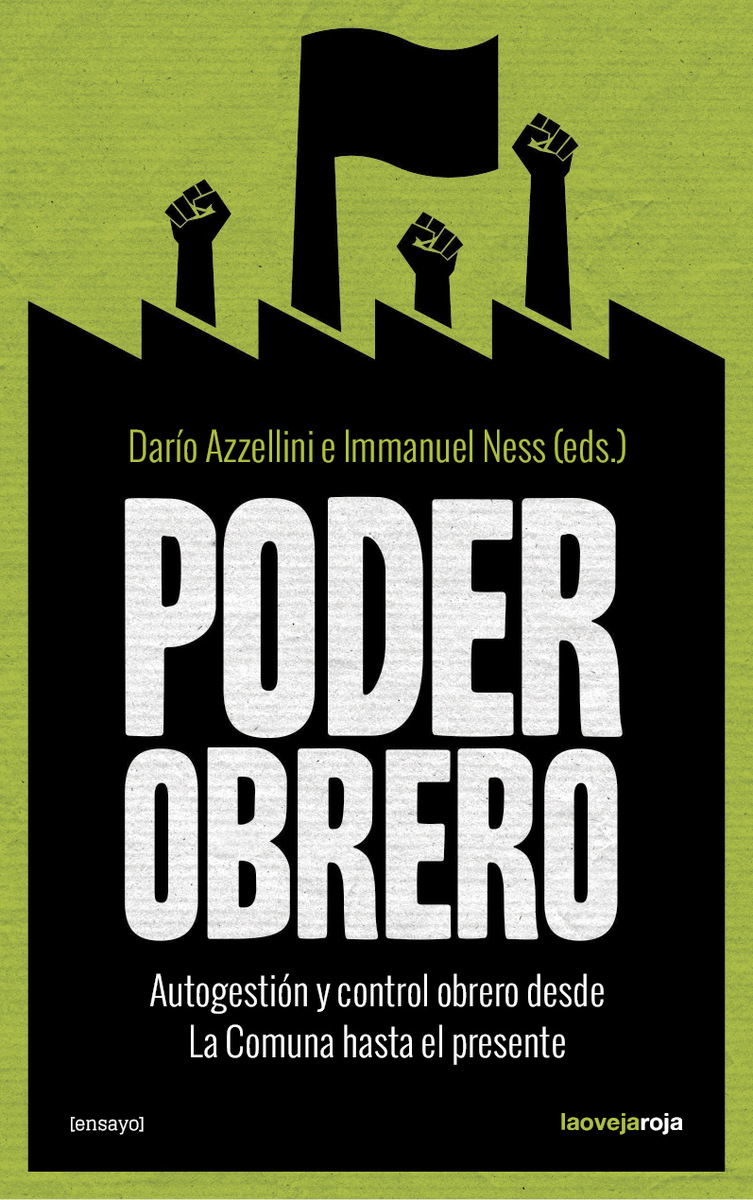 Poder obrero : Autogestión y control obrero desde La Comuna hasta el presen