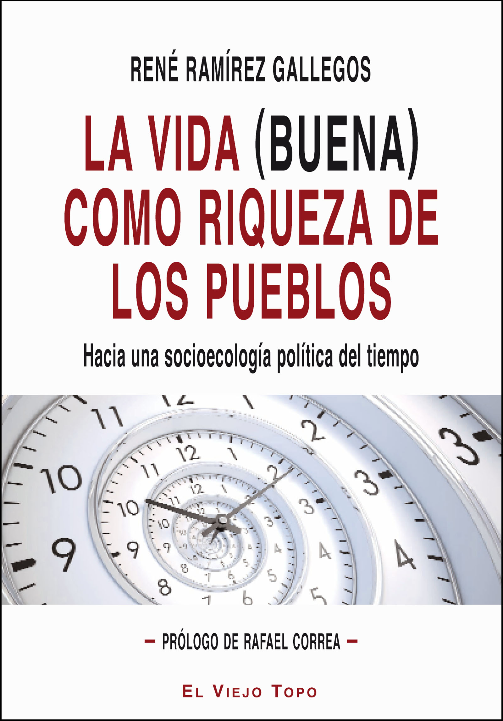 La vida (buena) como riqueza de los pueblos. : Hacia una socioecología política del tiempo.