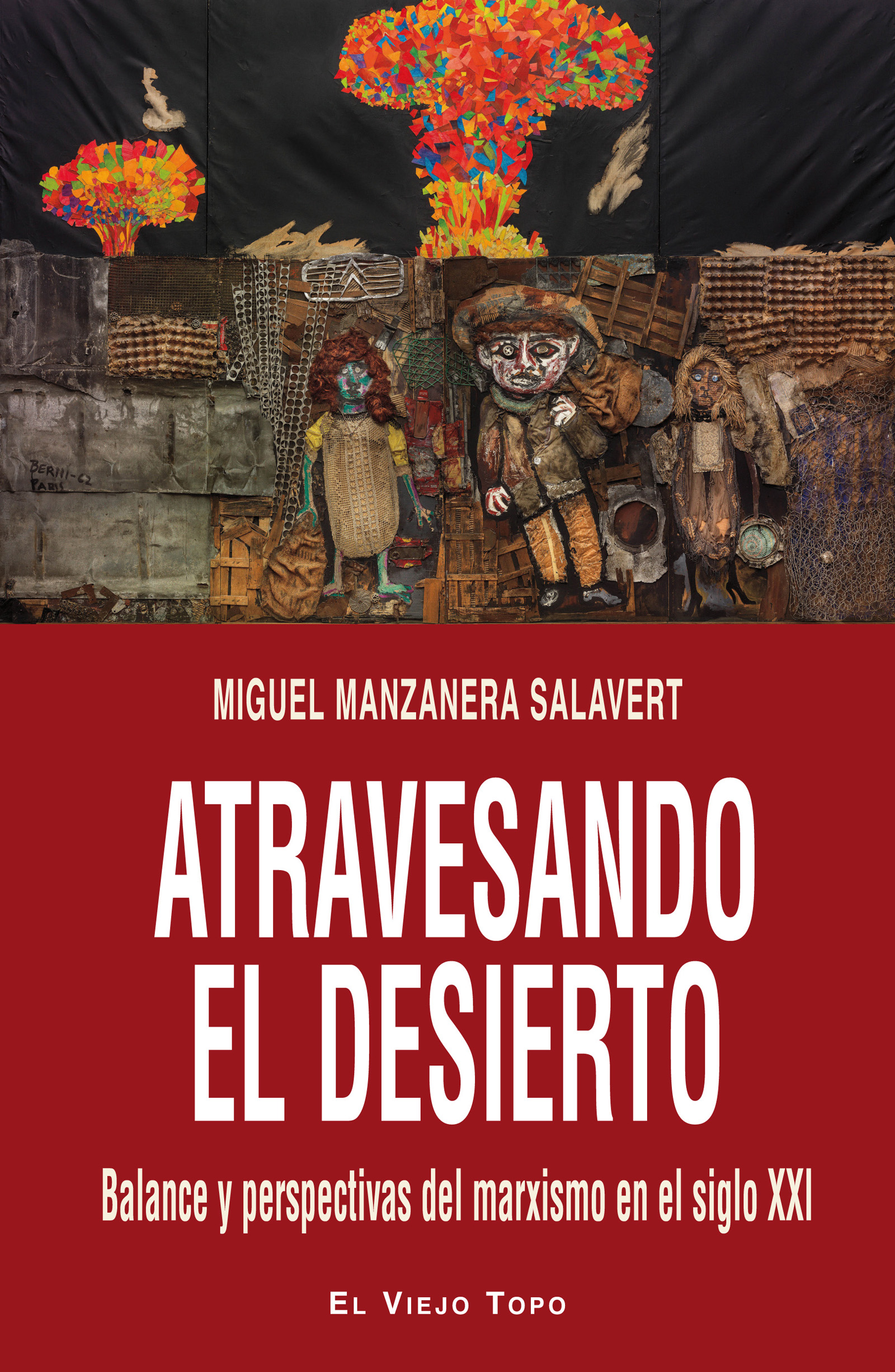 Atravesando el desierto : Balance y perspectivas del marxismo en el siglo XXI