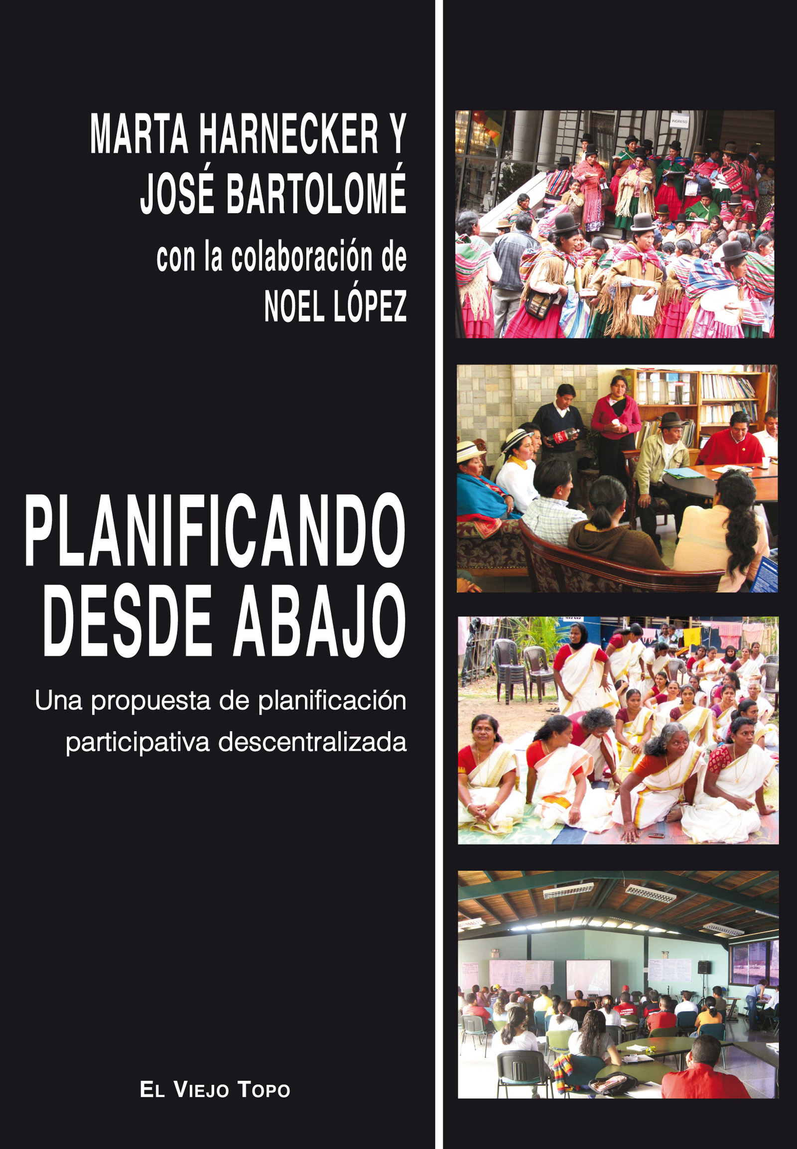 Planificando desde abajo : Una propuesta de planificación participativa descentralizada