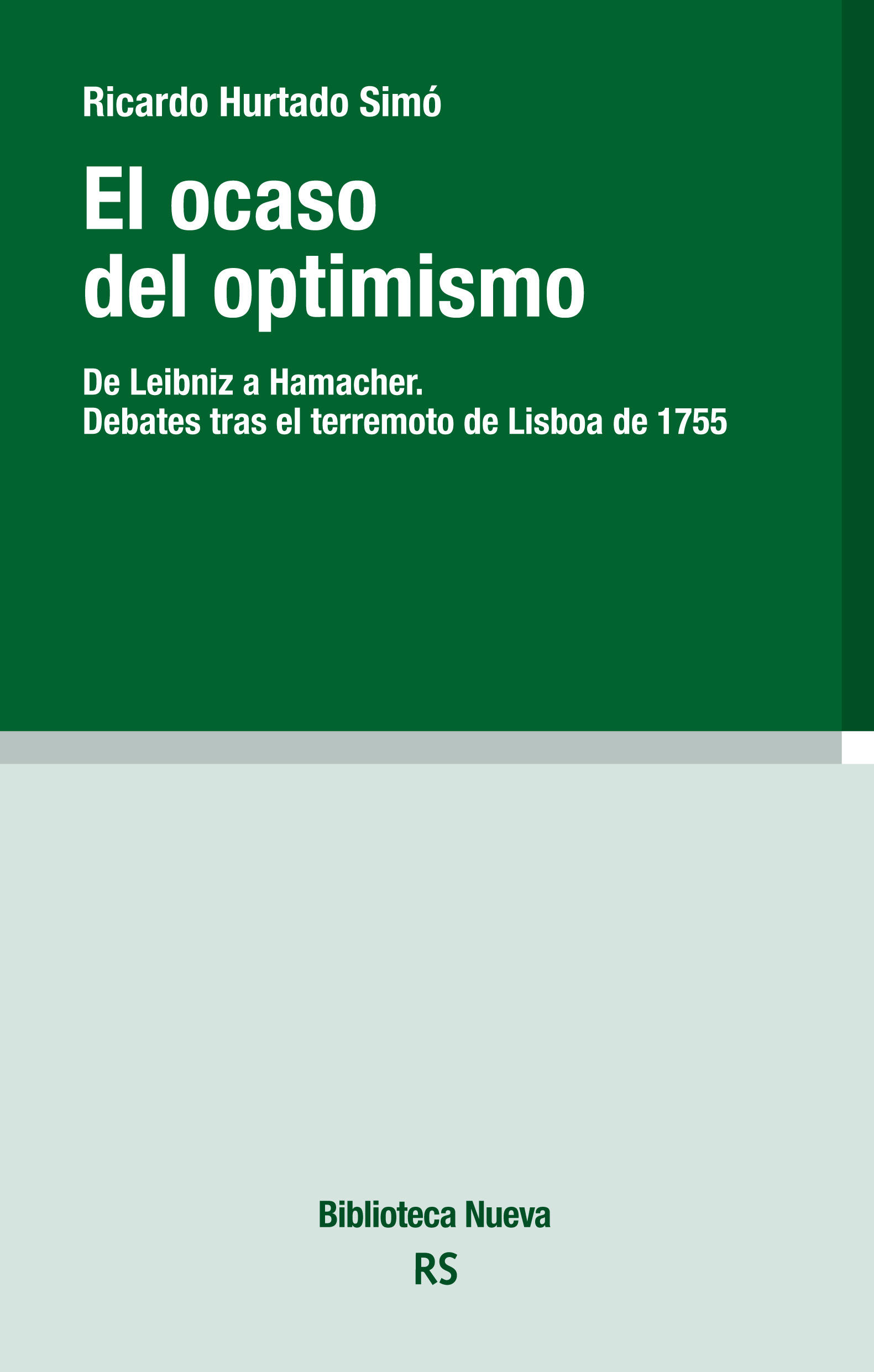 El ocaso del optimismo : De Leibniz a Hamacher. Debates tras el terremoto de Lisboa