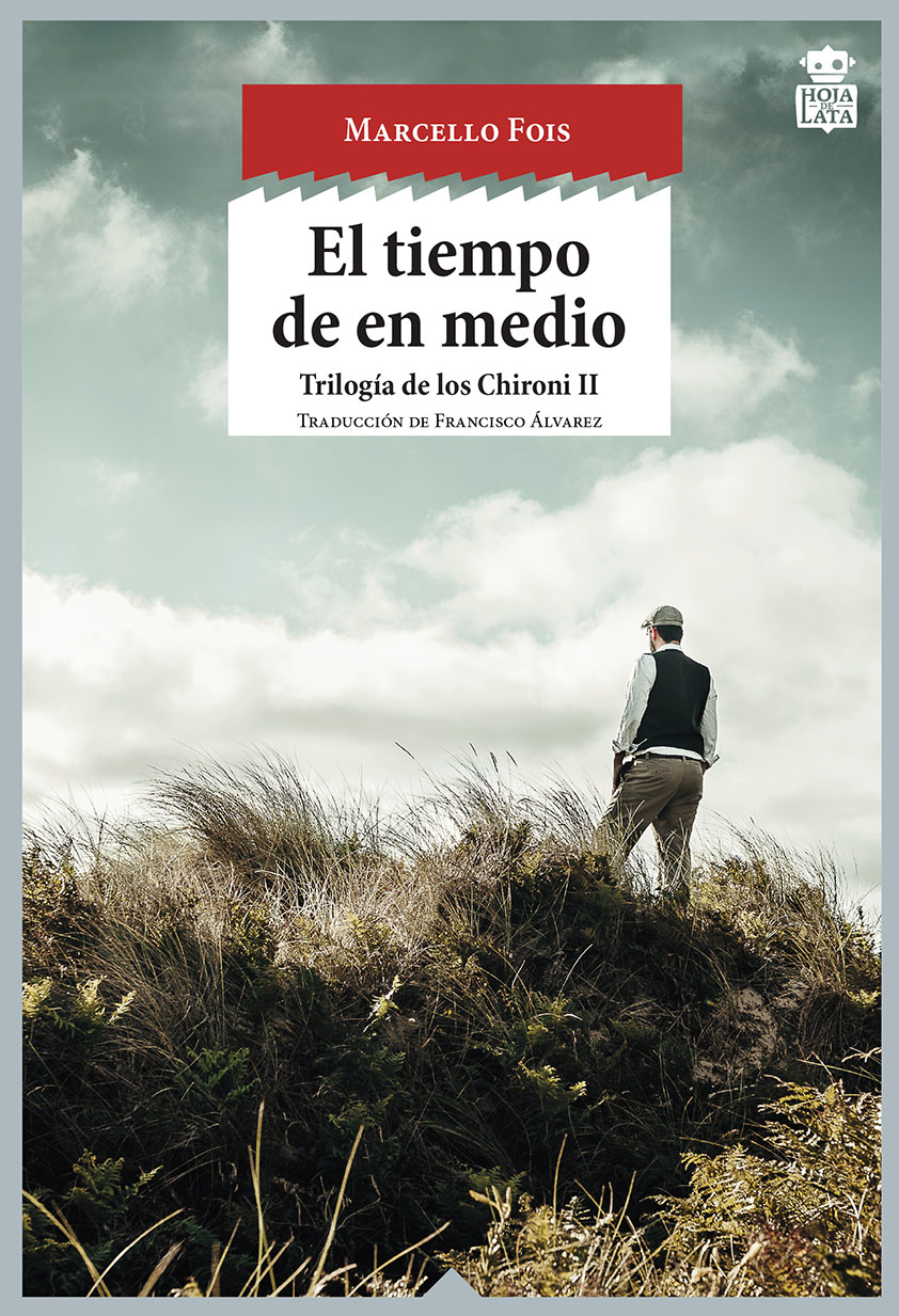 El tiempo de en medio : Trilogía de los Chironi II
