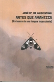 Antes que amanezca : (En busca de una lengua inconsciente)