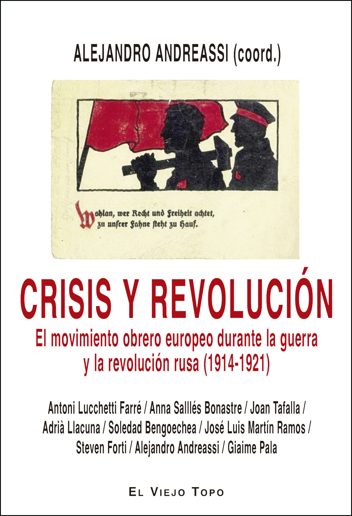 Crisis y revolución : El movimiento obrero europeo durante la guerra y la revolución rusa (1914-1921)