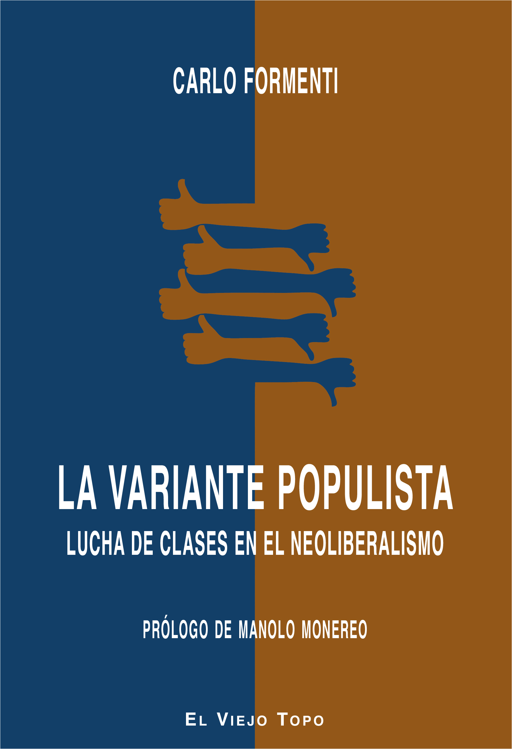 La variante populista : Lucha de clases en el neoliberalismo