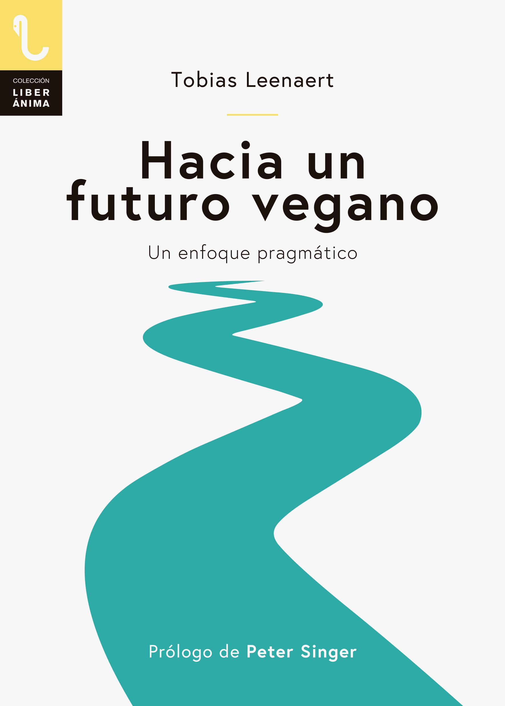 HACIA UN FUTURO VEGANO : Un enfoque pragmático