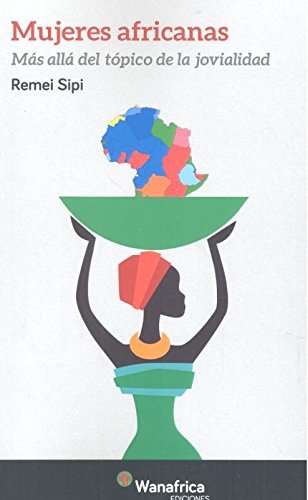 Mujeres africanas : Mas allá del tópico de la jovialidad