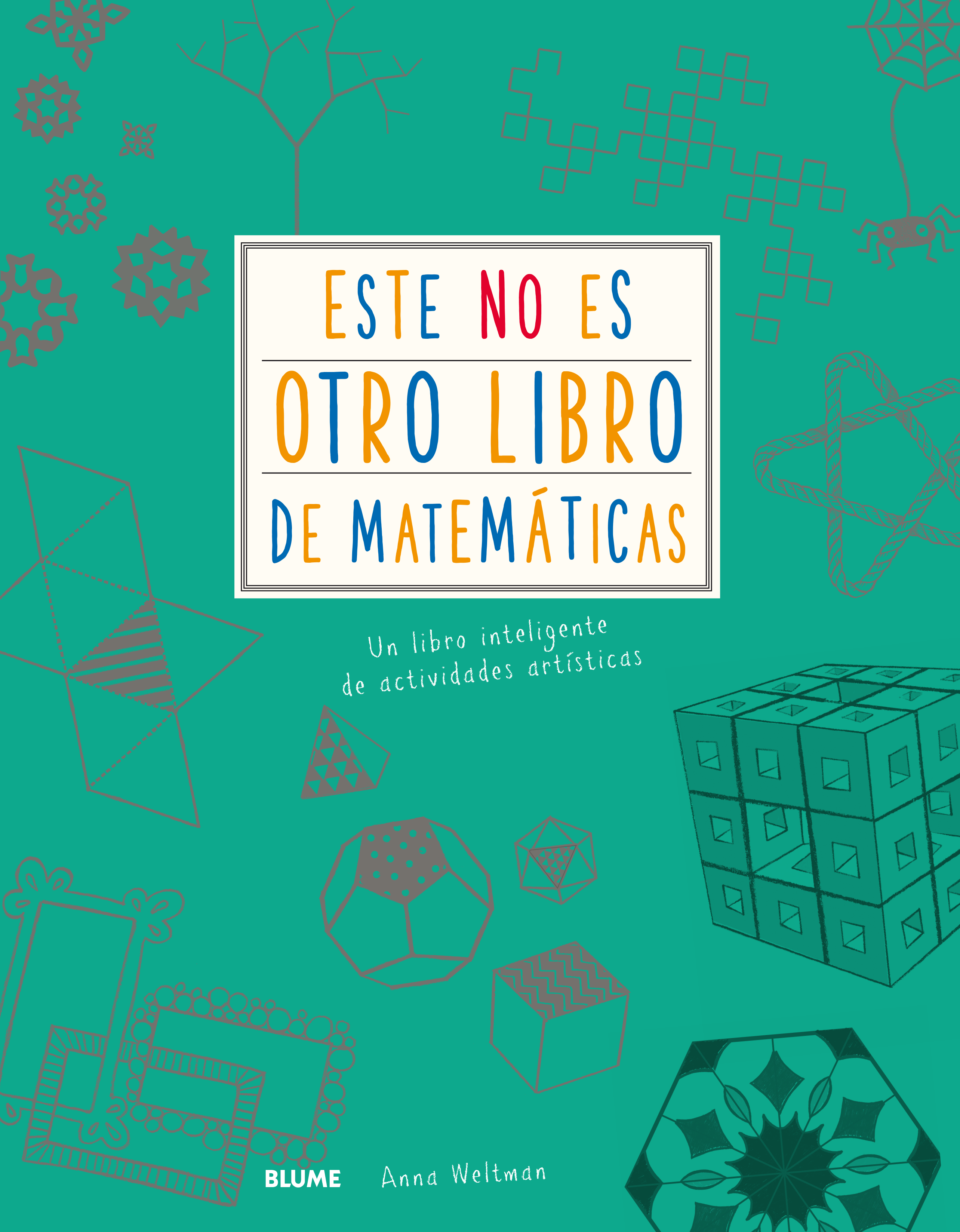 Este NO es otro libro de matemáticas : Un libro inteligente de actividades artísticas