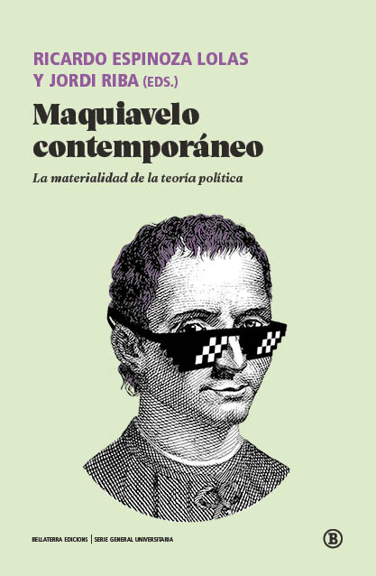 Maquiavelo contemporáneo : La materialidad de la teoría política