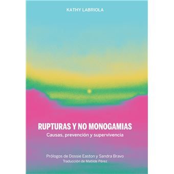 Rupturas y no monogamias : Causas, prevención y supervivencia