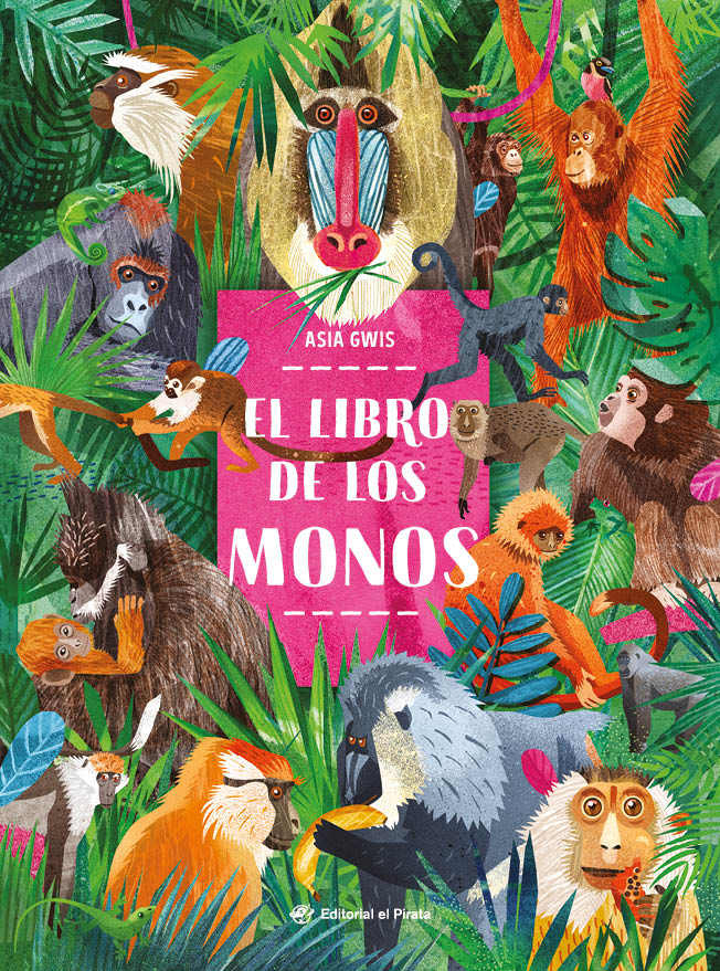El libro de los monos : ¡Libro de no ficción imprescindible para conocer el mundo de los monos! Para niños y niñas de 3 a 8 años.