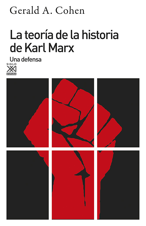 La teoría de la historia de Karl Marx : Una defensa
