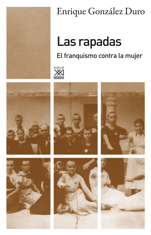 Las rapadas : El franquismo contra la mujer