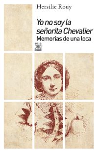 Yo no soy la señorita Chevalier : Memorias de una loca