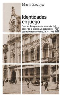 Identidades en juego : Formas de representación social del poder de la élite en un espacio de sociabilidad masculino, 1836-1936